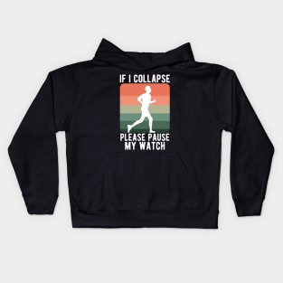 If i collapse please pause my watch Kids Hoodie